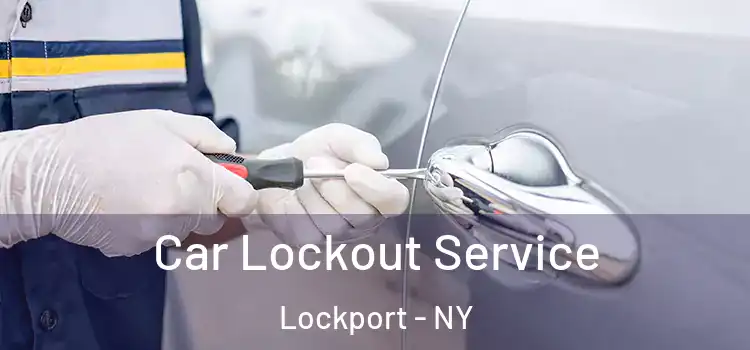 Car Lockout Service Lockport - NY