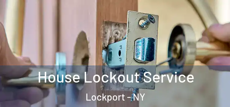 House Lockout Service Lockport - NY